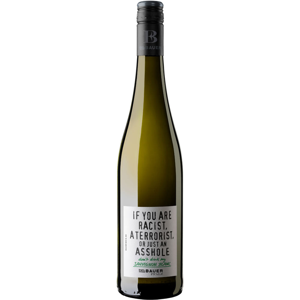 Emil Bauer If you are racist, a terrorist or just an asshole - don't drink my Sauvignon Blanc trocken 2024
